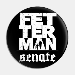 Fetterman for Senate... Pennsylvania pride! Pin