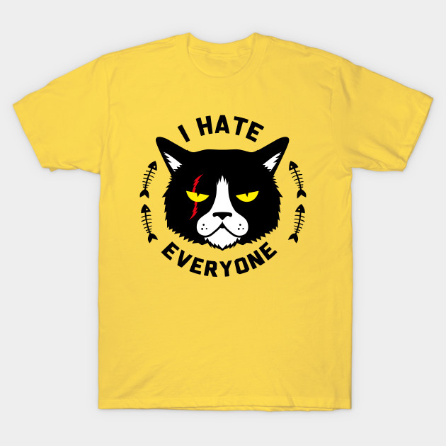 I Hate Everyone Cat The Original I Hate Everyone T Shirt