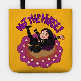 Not the horse! Tote