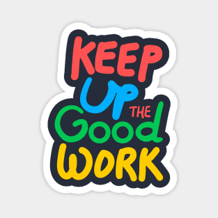 Keep up the good work! Magnet