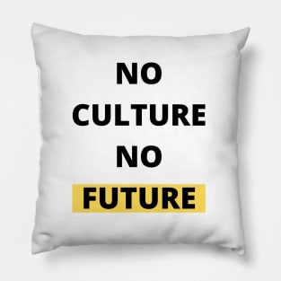 No Culture No Future Black Design Pillow