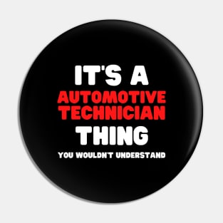 It's A Automotive Technician Thing You Wouldn't Understand Pin