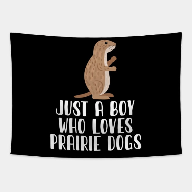 Just A Boy Who Loves PRAIRIE DOGS Tapestry by simonStufios