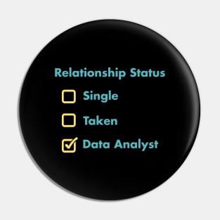 Relationship Status Single Taken Data Analyst Pin