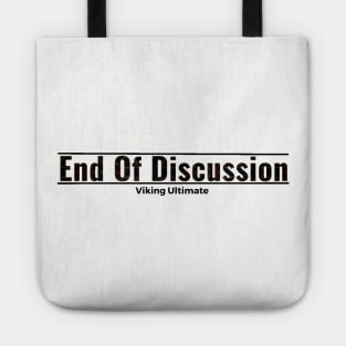 End Of Discussion Tote