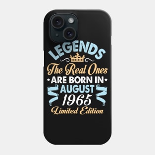 Legends The Real Ones Are Born In August 1955 Happy Birthday 65 Years Old Limited Edition Phone Case