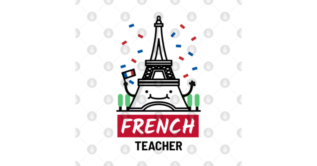 Cute French Teacher Cool T For French Teacher With Eiffel Tower