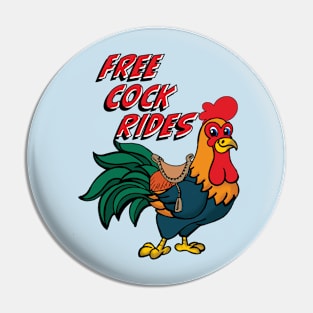 FREE COCK RIDES Pin