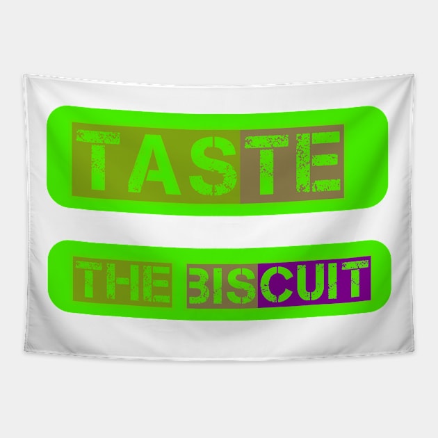 Taste the biscuit Tapestry by Fashionkiller1