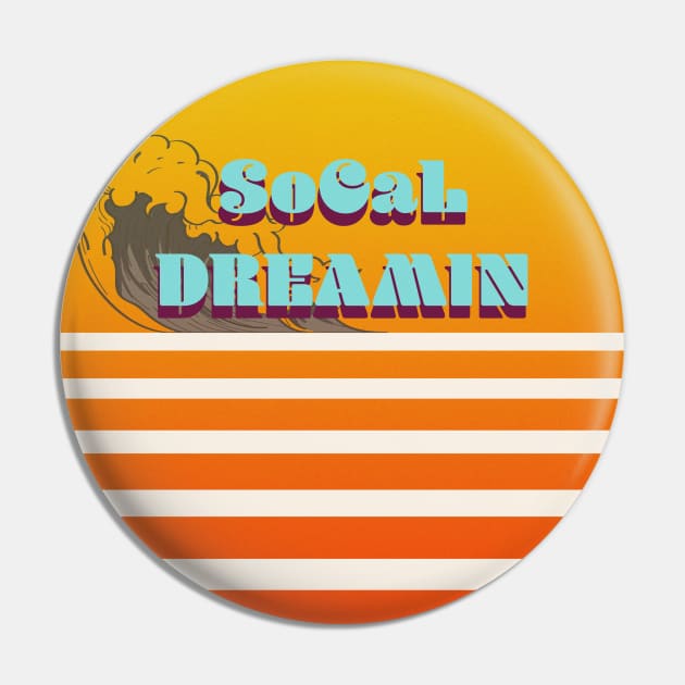 SoCal Dreamin Pin by SoCalDreamin