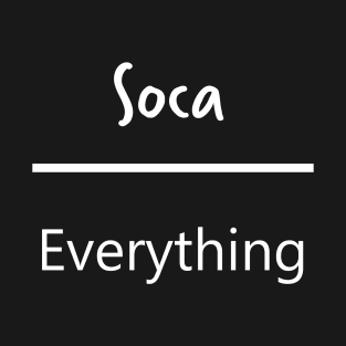 Soca is life! T-Shirt