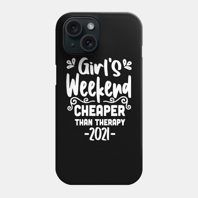 Girls Weekend Cheaper Than Therapy 2021 Phone Case by ZimBom Designer