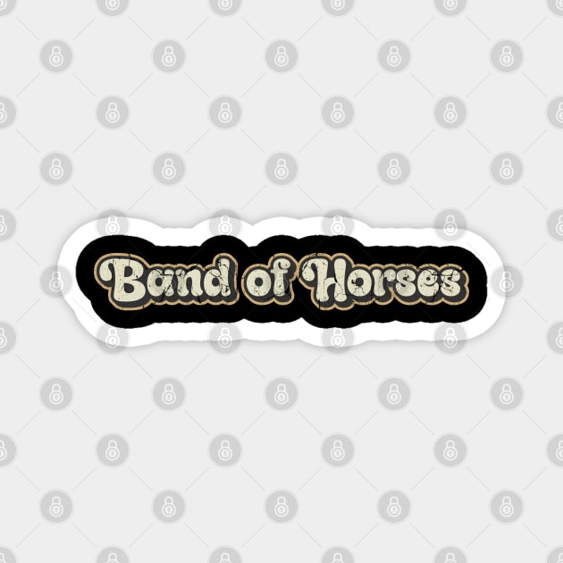 Band of horses - Vintage Text Magnet by Arestration