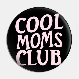 Cool moms club Pin