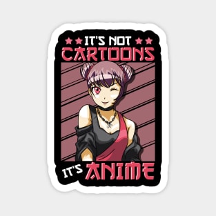 Cute & Funny It's Not Cartoons It's Anime Obsessed Magnet