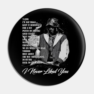 Future I Never Liked You List Pin