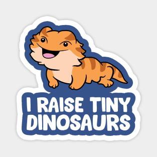 I Raise A Tiny Dinosaur 2 Magnet