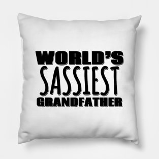 World's Sassiest Grandfather Pillow