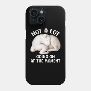 Not A Lot Going On At The Moment - Sleeping Lamb Phone Case