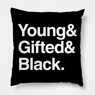 Young & Gifted & Black Pillow