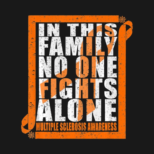 No One Fights Alone MS Multiple Sclerosis Awareness by aaltadel