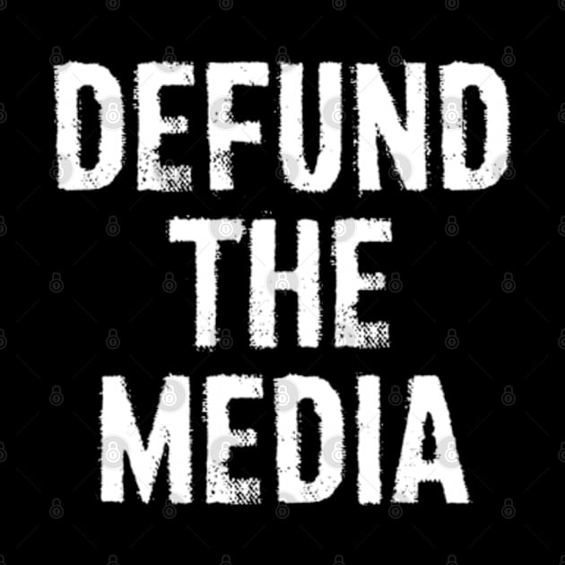 Defund The Media by deadright