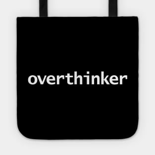 Overthinker Funny Typography Tote