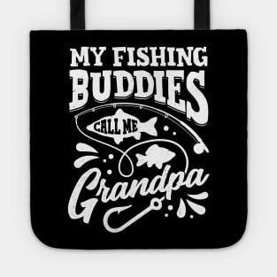 My Fishing Buddies Call Me Grandpa Tote
