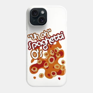 Uh Oh Spaghetti Os Phone Case