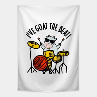 I've Goat The Beat Funny Drummer Pun Tapestry