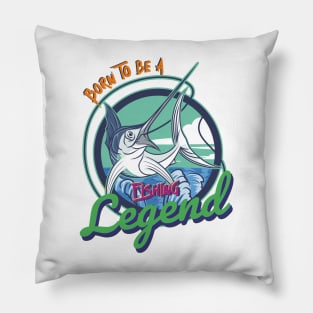 born to be a fishing legend Pillow