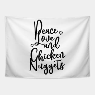 Peace Love and Chicken Nuggets Funny Food Tapestry