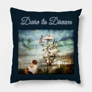 Dare to Dream Pillow