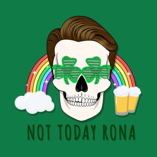 Not Today Rona  - St. Patrick's Day T-Shirt