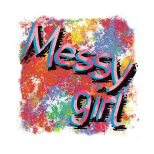 Messy Girl Again T-Shirt