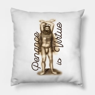 Penance is virtue Pillow