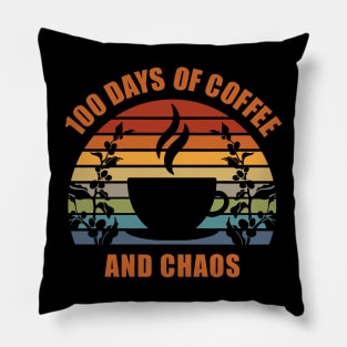 100 Days Of Coffee And Chaos Pillow