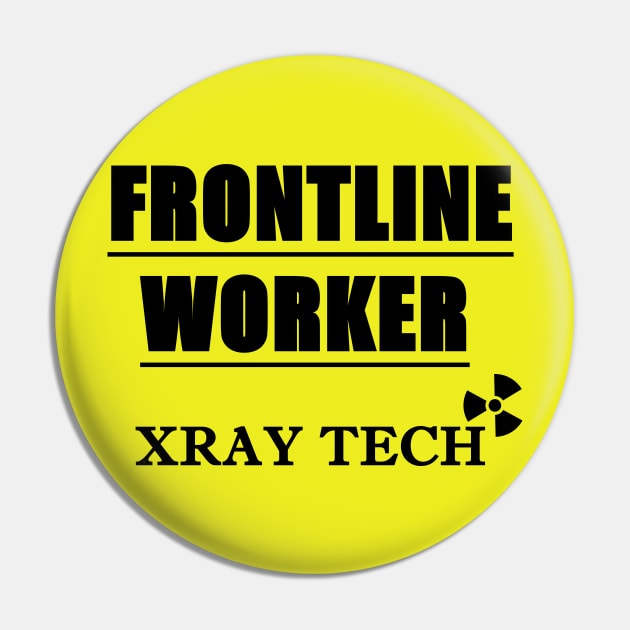 X Ray Techs are Frontline Workers Pin by Humerushumor