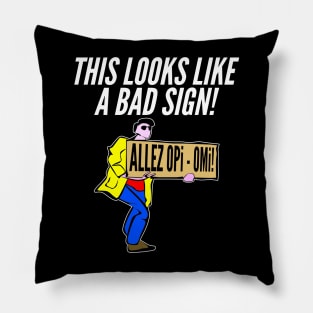 Allez Opi-omi Bike Accident France (Bad Sign) Pillow