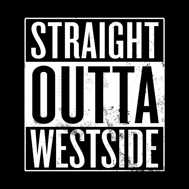 Straight Outta Westside by Saulene