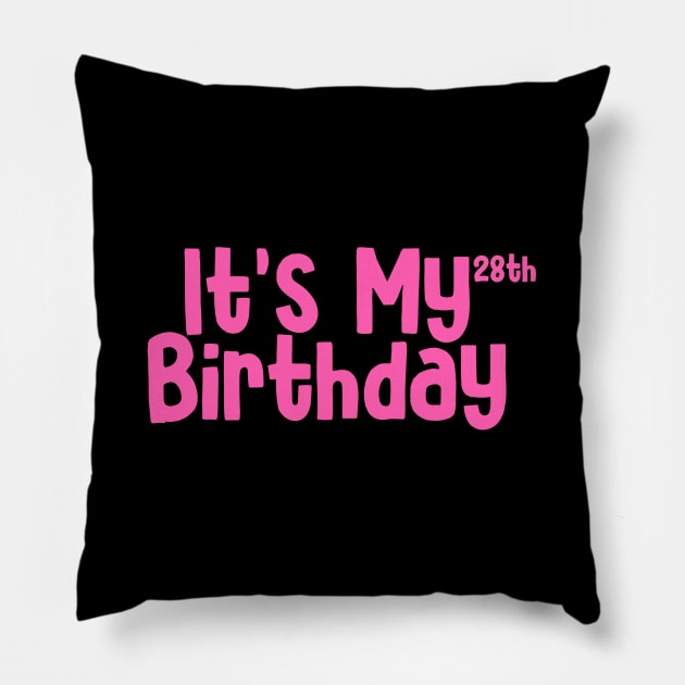 Its my 28th birthday Pillow by Sizukikunaiki