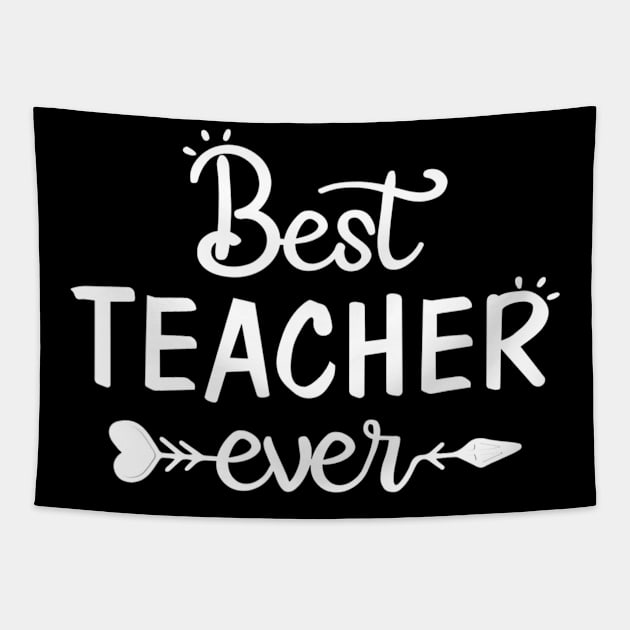 Best Teacher Ever Great Gift Idea For Teachers School Tapestry by Zak N mccarville