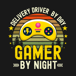 delivery driver Lover by Day Gamer By Night For Gamers T-Shirt