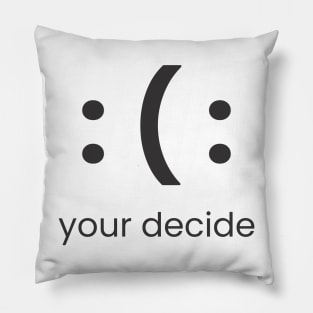 YOUR DECIDED Pillow