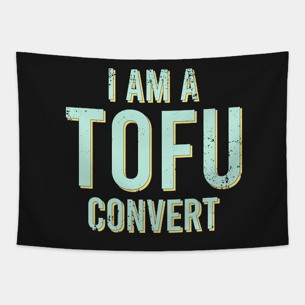 I am A Tofu Convert Tapestry by ChicGraphix