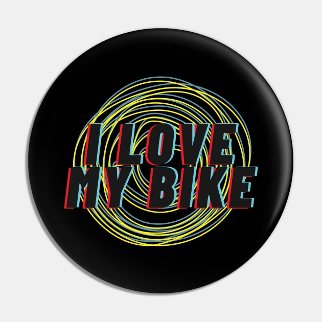 I love my bike, bicycle Pin by MINAART