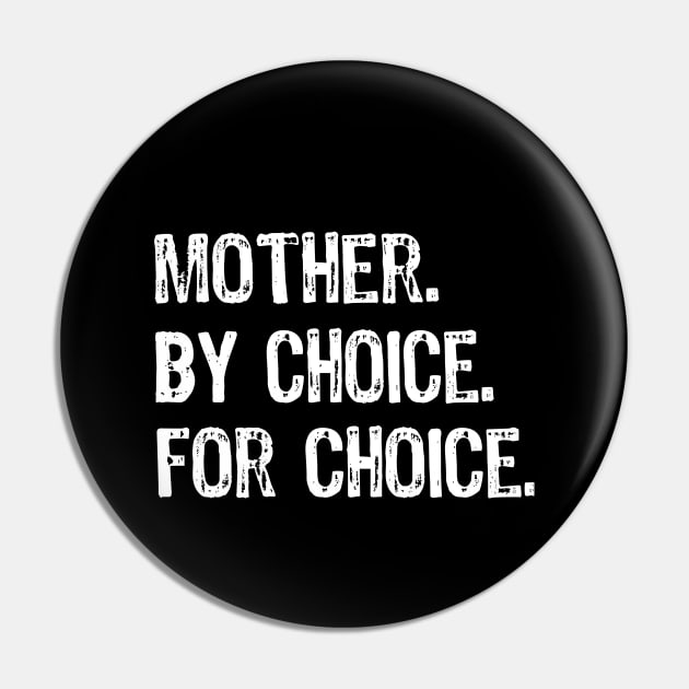 Mother By Choice For Choice Pro Choice Pin by Yasna