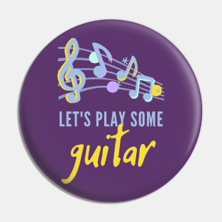 Lets Play Some Guitar Pin