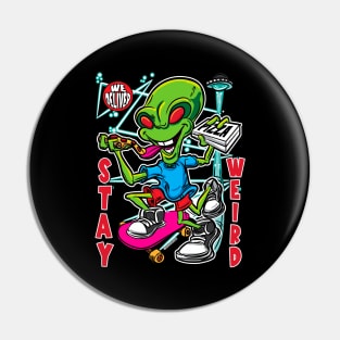 Stay Weird Pin