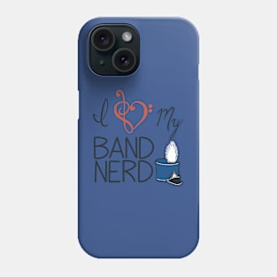 I love my band nerd blue Phone Case